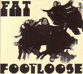FAT / FAT AND FOOTLOOSE ξʾܺ٤