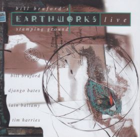 BILL BRUFORD'S EARTHWORKS / LIVE: STAMPING GROUND の商品詳細へ