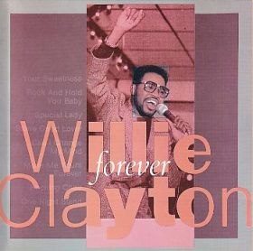 WILLIE CLAYTON / FOREVER ξʾܺ٤