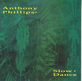 ANTHONY PHILLIPS / SLOW DANCE ξʾܺ٤