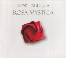 TONY PAGLIUCA / ROSA MYSTICA ξʾܺ٤