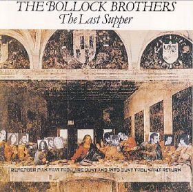 BOLLOCK BROTHERS / LAST SUPPER ξʾܺ٤