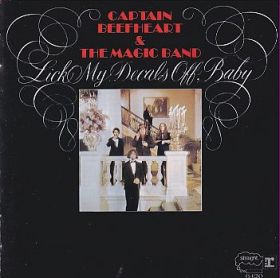 CAPTAIN BEEFHEART & THE MAGIC BAND / LICK MY DECALS OFF BABY の商品詳細へ