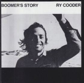 RY COODER / BOOMER'S STORY - : カケハシ・レコード
