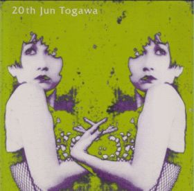 JUN TOGAWA / 20TH JUN TOGAWA ξʾܺ٤