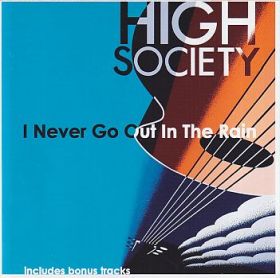 HIGH SOCIETY / I NEVER GO OUT IN THE RAIN ξʾܺ٤