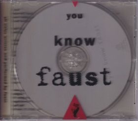 FAUST / YOU KNOW FAUST ξʾܺ٤