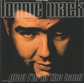 LONNIE MACK / ...GLAD I'M IN THE BAND ξʾܺ٤