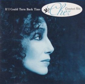 CHER / IF I COULD TURN BACK TIME: CHER'S GREATEST HITS ξʾܺ٤