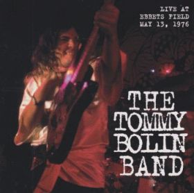 TOMMY BOLIN BAND / LIVE AT EBBETS FIELDS 1976 ξʾܺ٤