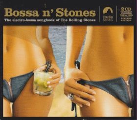 V.A. / BOSSA N STONES - THE ELECTRO-BOSSA SONGBOOK OF THE ROLLING STONES VOLUME 1 & 2 ξʾܺ٤