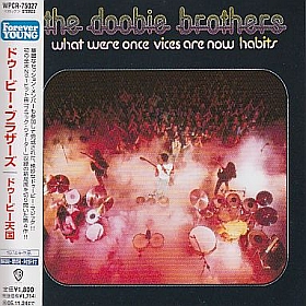DOOBIE BROTHERS / WHAT WERE ONCE VICES ARE NOE HABITS の商品詳細へ
