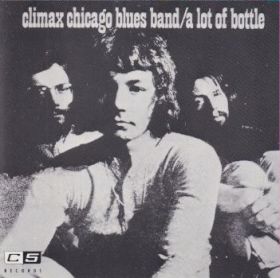 CLIMAX CHICAGO BLUES BAND (CLIMAX CHICAGO) / A LOT OF BOTTLE ξʾܺ٤