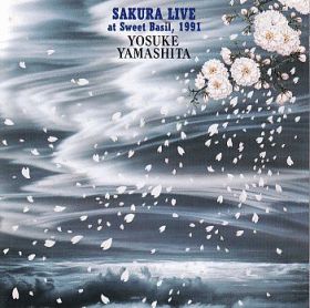 YOSUKE YAMASHITA / SAKURA LIVE AT SWEET BASIL 1991 ξʾܺ٤