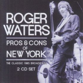 ROGER WATERS / PROS & CONS OF NEW YORK ξʾܺ٤