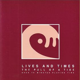 LIVES & TIMES / PULL OF A TIDE ξʾܺ٤