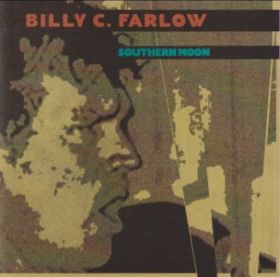 BILLY C. FARLOW / SOUTHERN MOON ξʾܺ٤