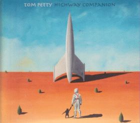 TOM PETTY / HIGHWAY COMPANION ξʾܺ٤