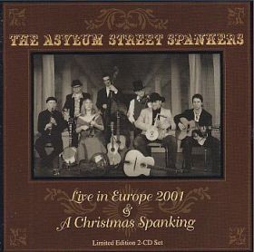 ASYLUM STREET SPANKERS / LIVE IN EUROPE 2001 and A CHRISTMAS SPANKING ξʾܺ٤