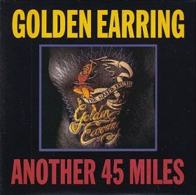 GOLDEN EARRING / ANOTHER 45 MILES ξʾܺ٤