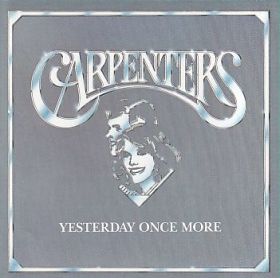 CARPENTERS / YESTERDAY ONCE MORE ξʾܺ٤