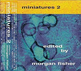 MORGAN FISHER / MINIATURES 2 ξʾܺ٤