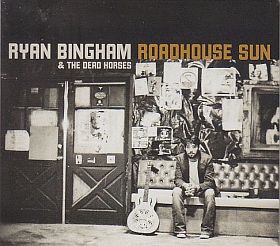 RYAN BINGHAM & DEAD HORSES / ROADHOUSE SUN の商品詳細へ