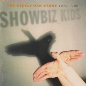 STEELY DAN / SHOWBIZ KIDS: THE STEELY DAN STORY 1972-1980 ξʾܺ٤