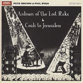 PETE BROWN & PHIL RYAN91ǯARDOURS OF THE LOST RAKE٤93ǯCOALS TO JERUSALEM٤2in1CDꥤ塼