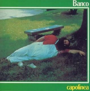 舩曳将仁の「世界のジャケ写から」 第九回 BANCO『CAPOLINEA』（イタリア）